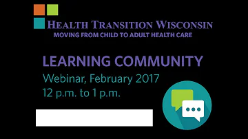 Health Transition Learning Community February 2017