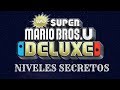 Niveles Secretos New Super Mario Bros. U [DELUXE] en español