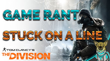 The Division Gameplay Rant – Glitch, Stuck on the waiting line.