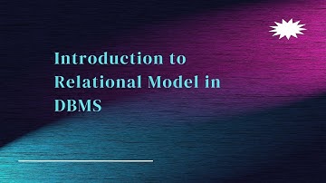 Relational Model in DBMS | Key Concepts, Advantages, and Applications