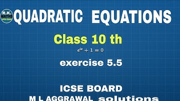 Quadratic equations class 10 th exercise 5.5