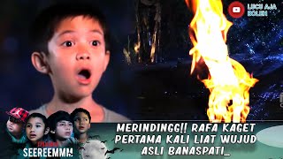 MERINDINGG!! RAFA KAGET PERTAMA KALI LIAT WUJUD ASLI BANASPATI... - IH SEREM