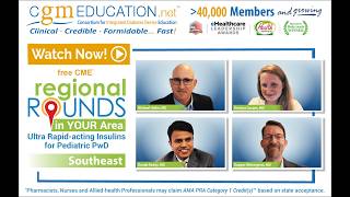 CME-certified Regional Rounds (Southeast) on Ultra Rapid-acting Insulins for Pediatric PwD