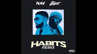 NAV  - Habits (Remix) [ft. Lil Uzi Vert] (Official Audio)