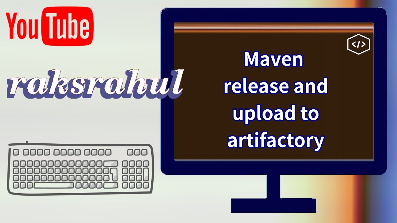 Maven Release And Upload To Artifactory