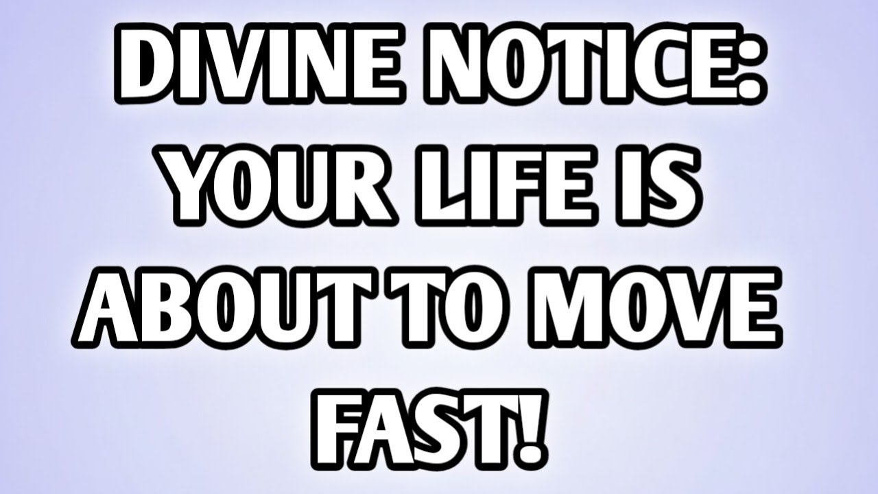 🧿 DIVINE NOTICE: YOUR LIFE IS ABOUT TO MOVE FAST!