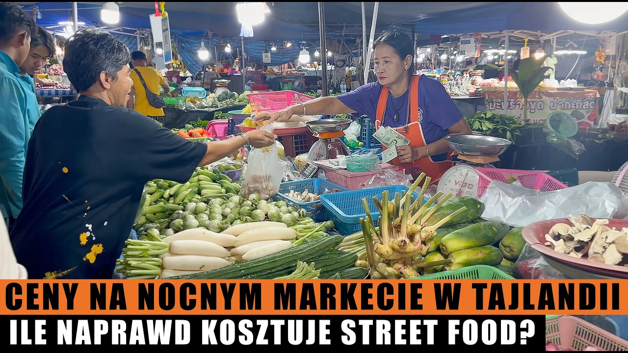 Ceny na nocnym markecie w Tajlandii – ile naprawdę kosztuje street food? 🇹🇭