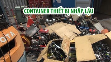 Container hàng lậu quá khủng ở Cảng Cát Lái