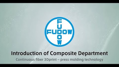 Fudow’s continuous fiber 3D print – press molding technology