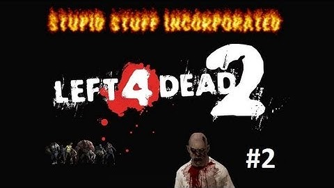 Left 4 Dead 2 (4 Player Co-op) [Part 2] - Steroid Zombies