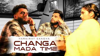 Changa Mada Time - Harkirat Sangha | Starboy X | Full Music | New Punjabi Songs 2026 | Latest Song