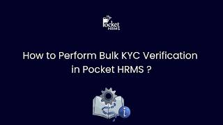 How to Perform Bulk KYC Verification in Pocket HRMS screenshot 5