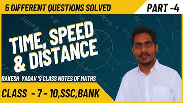 Solving Time Distance Problems - Rakesh Yadav Publication Class Notes | Time Speed Distance - Part 4