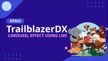 TrailblazerDX Carousel Effect Using LWC!