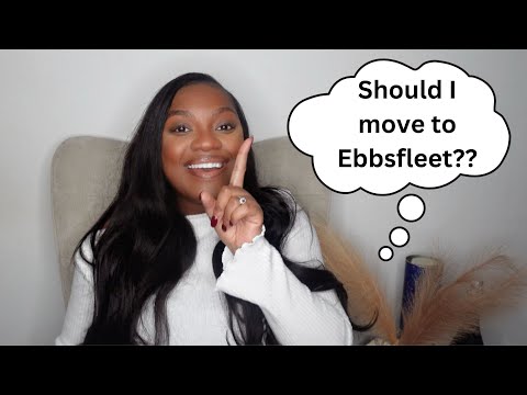 SO HERE  IS WHAT YOU SHOULD KNOW BEFORE MOVING TO EBBSFLEET