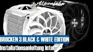 Alpenföhn® Brocken 3 Black & White Edition Installationsvideo (INTEL)