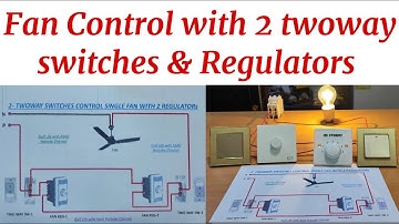 2 Two way switches control single Fan with 2 regulator, twoway switch connection with fan regulator