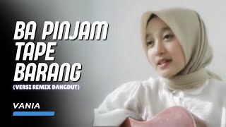 Ba Pinjam Tape Barang  Oh Sayang Ngana Ini Bagaimana remix Version