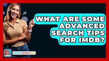 What Are Some Advanced Search Tips For IMDb? - SearchEnginesHub.com