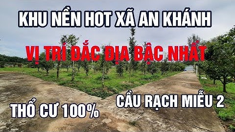 Mở Bán Khu Nền An Khánh | Cầu Rạch Miễu 2 | Thổ Cư 100% , Đối Diện THCS An Khánh  , Cách QL 57B 100m