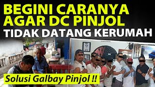 Begini Caranya  Agar DC Pinjol Tidak Dateng Kerumah !! Solusi Galbay Pinjol