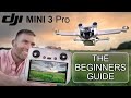 Dji mini 3 pro beginners guide   start here