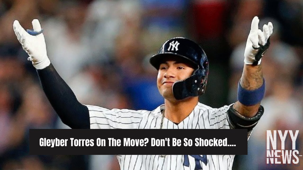 Gleyber Torres On The Move? Don't Be So Shocked….