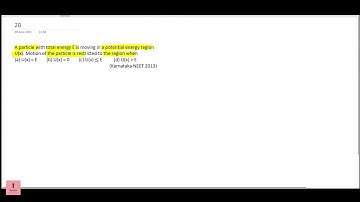 A particle with total energy E is moving in a potential energy region U(x). Motion of the particle