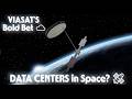 DATA CENTERS in Space? 🛰️ | VIASAT'S Bold Bet ☁️