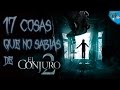 17 Curiosidades de El Conjuro 2 ¿Sabías qué.. 30 Popcorn News
