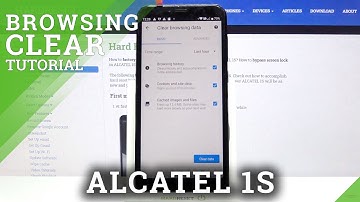 How to Clear Browsing Data on ALCATEL 1S – Clear Browsing History