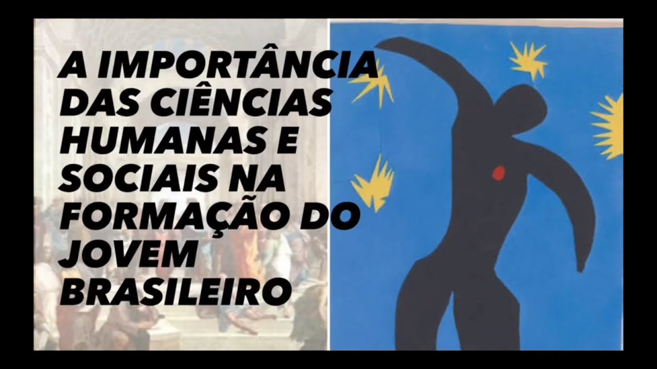 A IMPORTÂNCIA DAS CIÊNCIAS HUMANAS E SOCIAIS NA FORMAÇÃO DO JOVEM BRASILEIRO MABY ELLU YouTube A IMPORTÂNCIA DAS CIÊNCIAS HUMANAS E SOCIAIS NA FORMAÇÃO DO JOVEM BRASILEIRO MABY ELLU YouTube