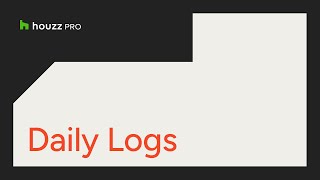 Houzz Pro: Daily Logs