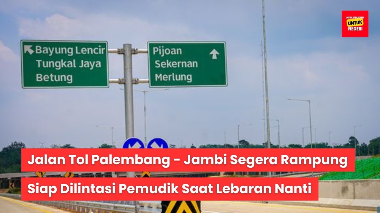 Jalan Tol Palembang - Jambi Siap Dilintasi Pemudik Saat Lebaran, Begini Progresnya