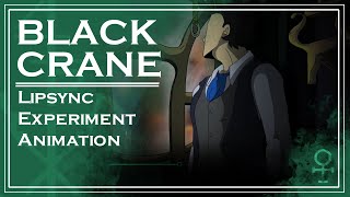 Black Crane | Lipsync Experiment Animation