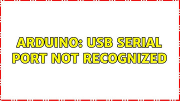 Arduino: USB Serial port not recognized (2 Solutions!!)