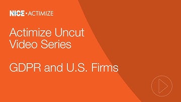 Actimize Uncut - GDPR and U.S. Firms