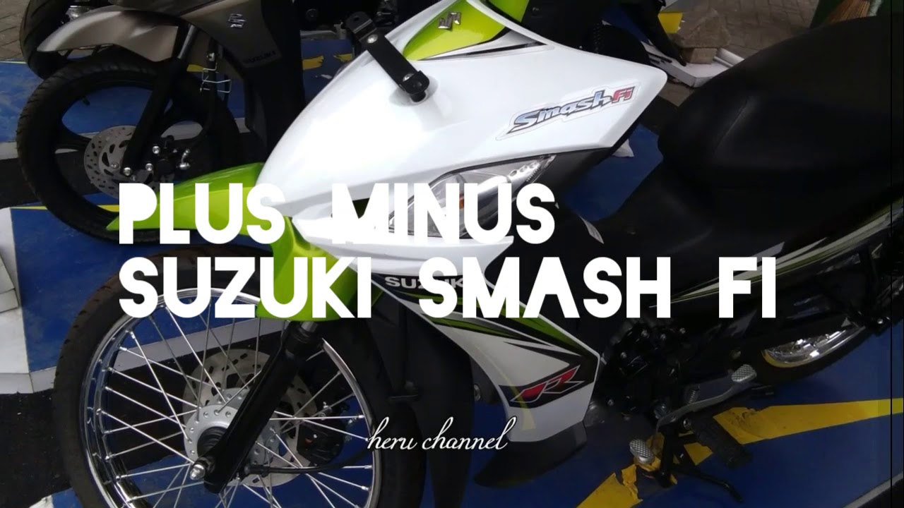 Plus Minus Suzuki Smash FI 2018 YouTube