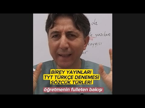 220) BİREY YAYINLARI TYT TÜRKÇE DENEMESİ, SÖZCÜK TÜRLERİ ÖSYM BENZERİ