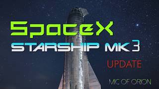 SpaceX Starship Mk3 Update