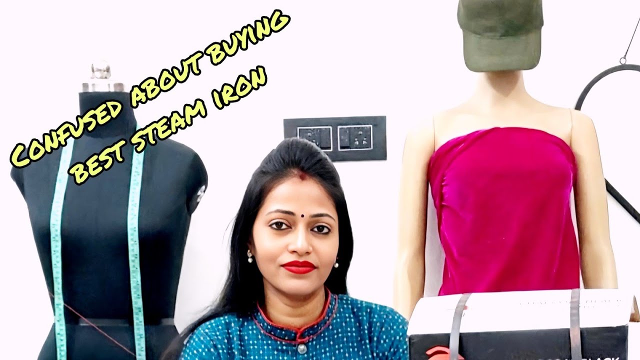 Best Steam Iron for Boutique/Tailoring Purpose