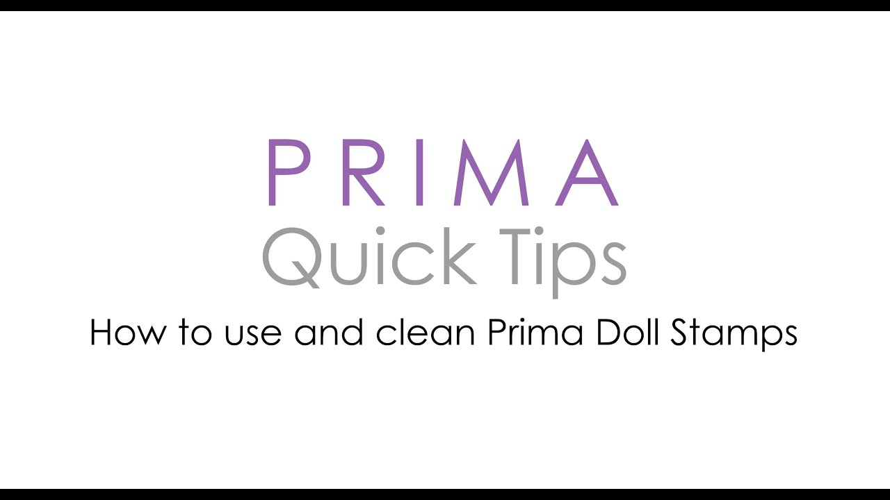 Prima Quick Tips - Doll Stamps