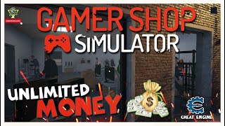 Gamer Shop Simulator How to get Unlimited Money with Cheat Engine