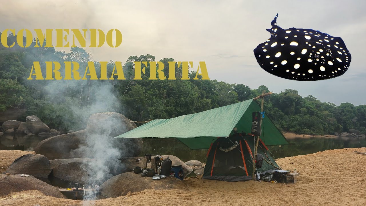 Acampamento no Rio Apiacas e Minha Primeira Vez Comendo Arraia Frita.