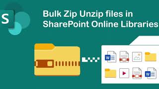 Bulk Zip & Unzip: A Guide on How to Bulk Zip and Unzip Files in SharePoint Online Library