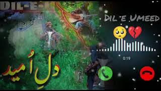 Dil e Umeed new sad🥺💔song ringtone🎵 || babbar mudacer || #viral #trending #ringtone2023