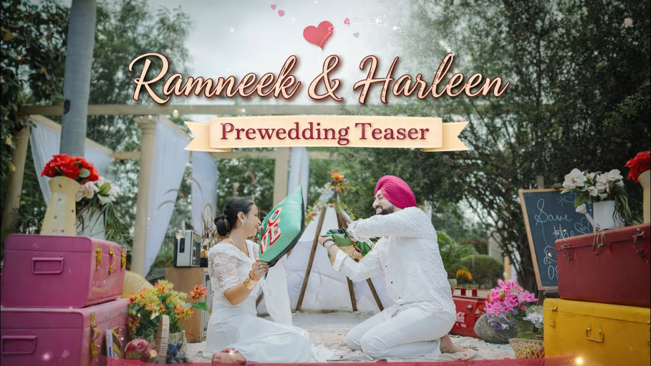 Prewedding Teaser: Ramneek & Harleen's Untold Love Story 