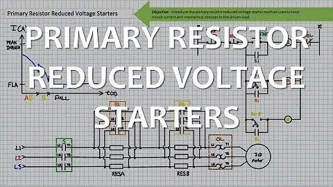 Primary Resistors Reduced Voltage Starters (Full Lecture)