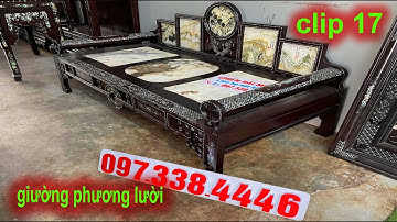 GIƯỜNG PHƯƠNG LƯỜI CẨN ỐC, GIƯỜNG KHẢM ỐC, GIƯỜNG NGŨ SƠN CẨN ỐC