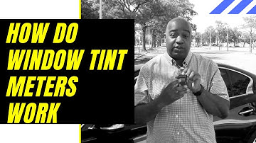 🆕 Window Tint Meters and How Do Window Tint Meters Work 🤔